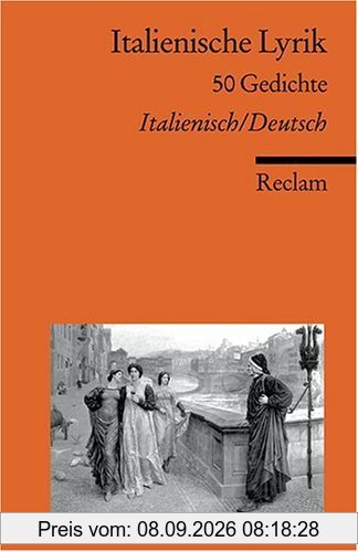Italienische Lyrik: 50 Gedichte. Neuübersetzung. Ital. /Dt.