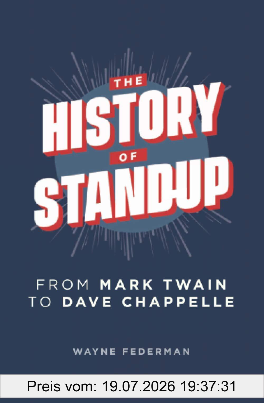 Wayne Federman The History Of Stand-Up, From Mark Twain To Dave Chappelle