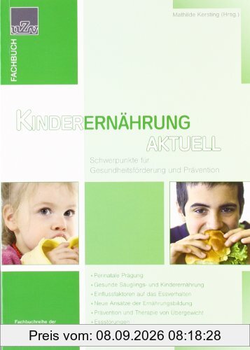 Kinderernährung aktuell: Schwerpunkte für Gesundheitsförderung und Prävention
