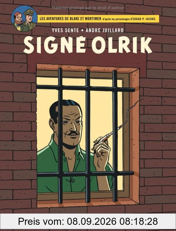 Les aventures de Blake et Mortimer : d'après les personnages d'Edgar P. Jacobs. Vol. 30. Signé Olrik