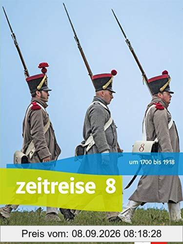 Zeitreise 8. Ausgabe Bayern: Schülerbuch Klasse 8 (Zeitreise. Ausgabe für Bayern Realschule ab 2017)