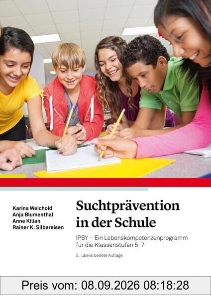 Suchtprävention in der Schule: IPSY – Ein Lebenskompetenzenprogramm für die Klassenstufen 5–7