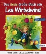 Das neue große Buch von Lea Wirbelwind: 5-Minuten-Geschichten zum Vorlesen