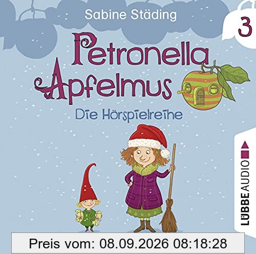 Petronella Apfelmus - Die Hörspielreihe: Teil 3 - Schneeballschlacht und Wichtelstreiche. Hörspiel .
