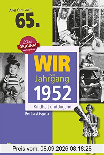 Wir vom Jahrgang 1952 - Kindheit und Jugend (Jahrgangsbände): 65. Geburtstag