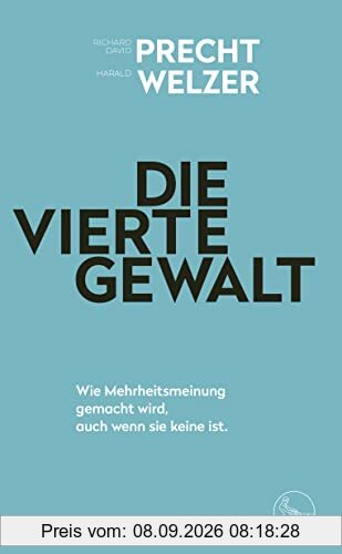 Die vierte Gewalt – Wie Mehrheitsmeinung gemacht wird, auch wenn sie keine ist