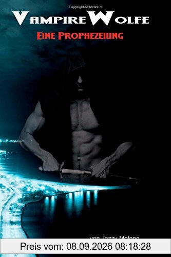 VampireWolfe: Eine Prophezeiung