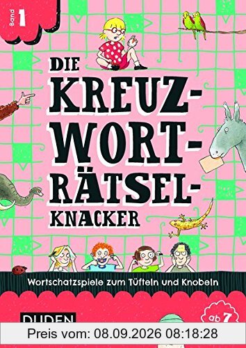 Die Kreuzworträtselknacker - ab 7 Jahren (1): Wortschatzspiele zum Tüfteln und Knobeln