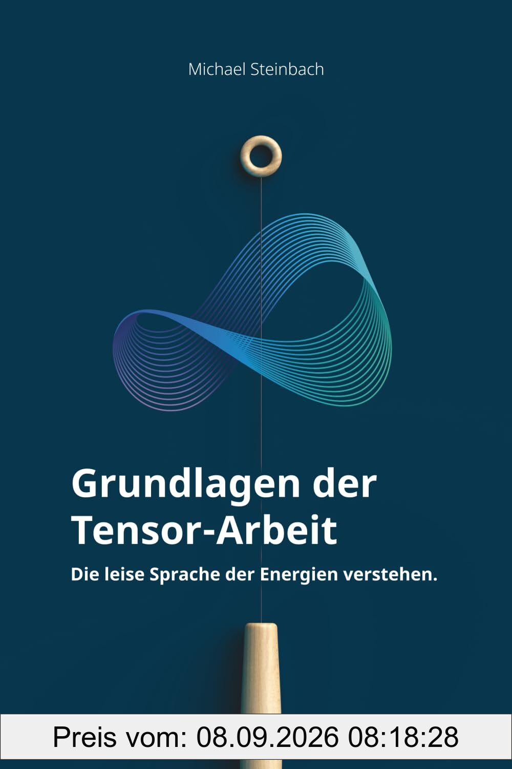 Grundlagen der Tensor-Arbeit: Die leise Sprache der Energien verstehen