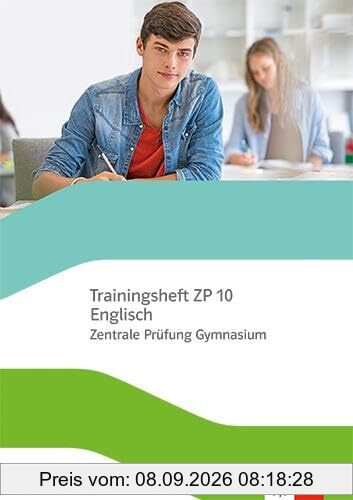 Trainingsheft ZP 10 Englisch. Zentrale Prüfung Gymnasium Nordrhein-Westfalen: mit Audios und Lösungen Klasse 10