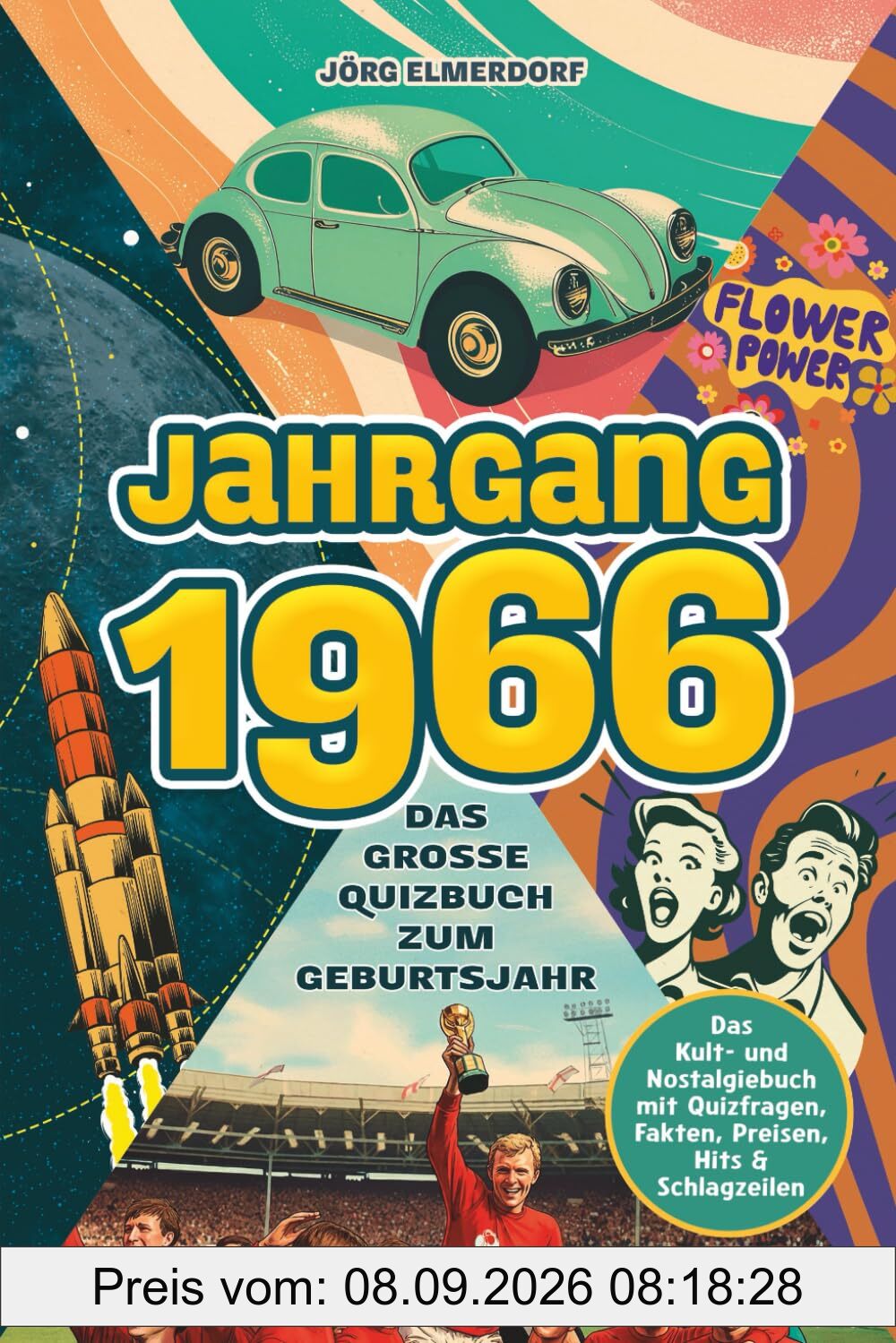 Jahrgang 1966 – Das große Quizbuch zum Geburtsjahr: Das Kult- und Nostalgiebuch mit Quizfragen, Fakten, Preisen, Hits & Schlagzeilen