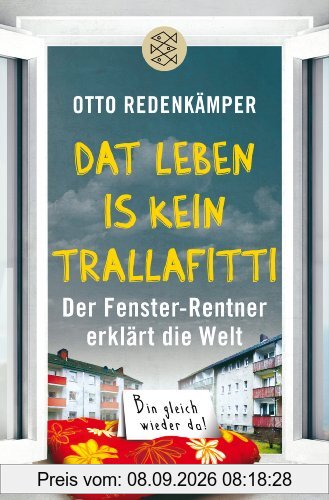 »Dat Leben is kein Trallafitti«: Der Fenster-Rentner erklärt die Welt