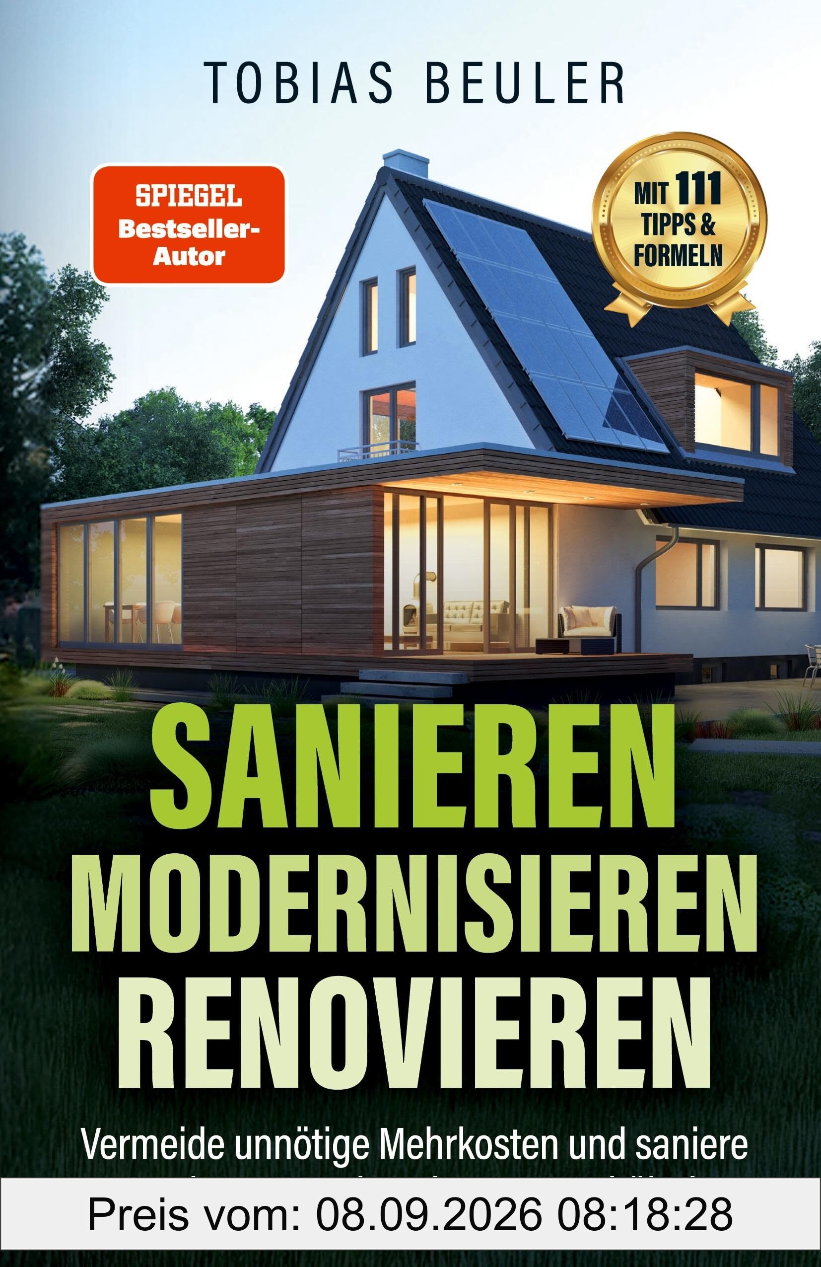 Sanieren Modernisieren Renovieren: Vermeide unnötige Mehrkosten und saniere zum besten Preis-Leistungs-Verhältnis