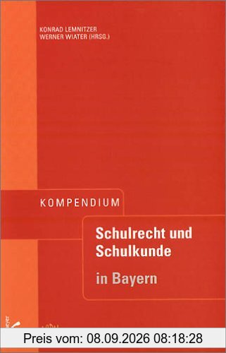 Kompendium Schulrecht und Schulkunde in Bayern