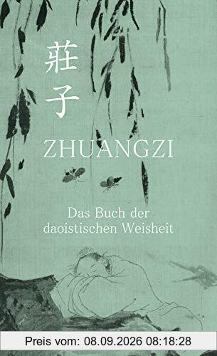 Zhuangzi. Das Buch der daoistischen Weisheit: Gesamttext