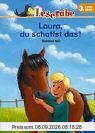 Leserabe. Laura, du schaffst das!. 3. Lesestufe, ab 3. Klasse (Leserabe - 3. Lesestufe)