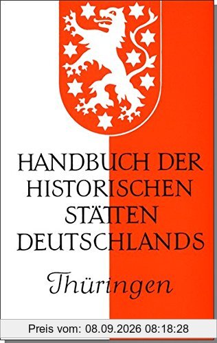 Handbuch der historischen Stätten Deutschlands, Bd.9, Thüringen (Kröners Taschenausgaben (KTA))