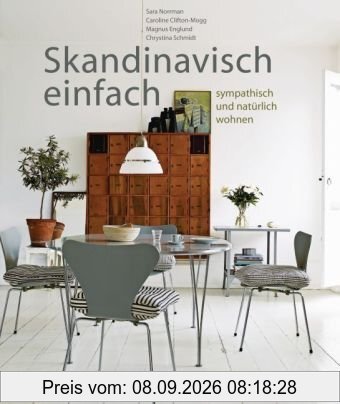 Skandinavisch einfach: Sympathisch und natürlich wohnen