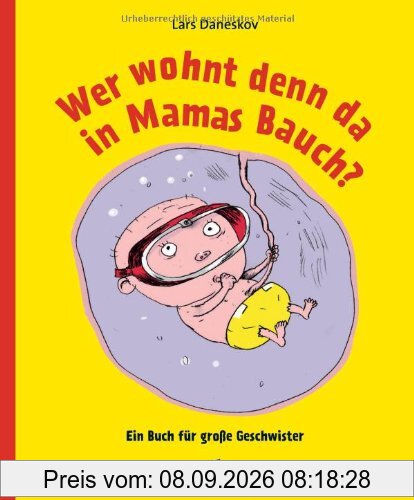 Wer wohnt denn da in Mamas Bauch?: Ein Buch für große Geschwister
