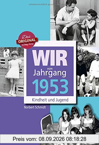 Wir vom Jahrgang 1953 - Kindheit und Jugend (Jahrgangsbände)