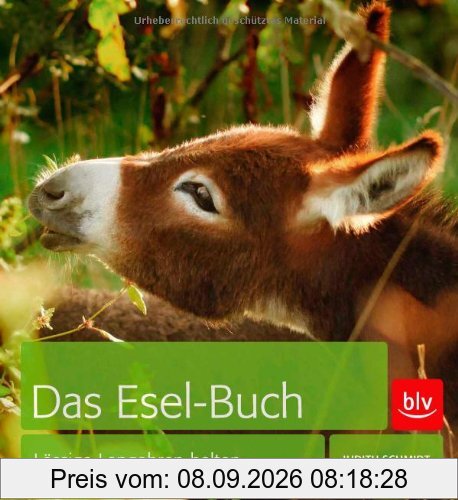 Das Esel-Buch: Lässige Langohren halten