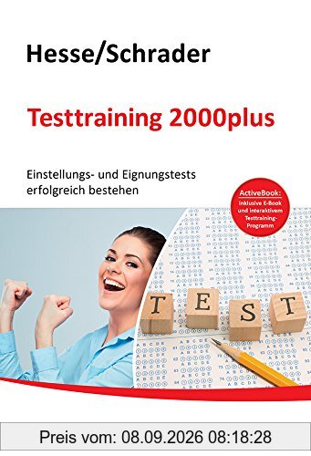 Hesse/Schrader: Testtraining 2000plus + ActiveBook: Einstellungs- und Eignungstest erfolgreich bestehen
