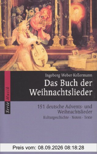Das Buch der Weihnachtslieder: 151 deutsche Advents- und Weihnachtslieder - Kulturgeschichte, Noten, Texte, Bilder. Melodie-Ausgabe (mit Akkorden). (Serie Musik)