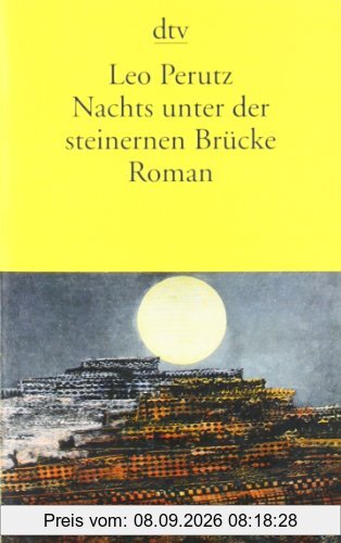 Nachts unter der steinernen Brücke: Roman