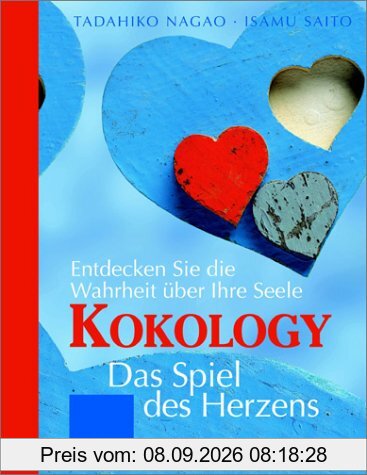 Kokology - Das Spiel des Herzens - Entdecken Sie die Wahrheit ueber Ihre Seele