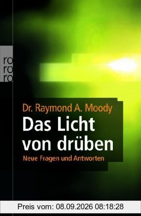 Das Licht von drüben: Neue Fragen und Antworten
