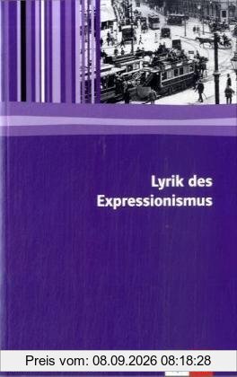 Lyrik des Expressionismus: Textausgabe mit Materialien