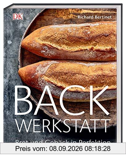 Backwerkstatt: Brot und Gebäck in Perfektion