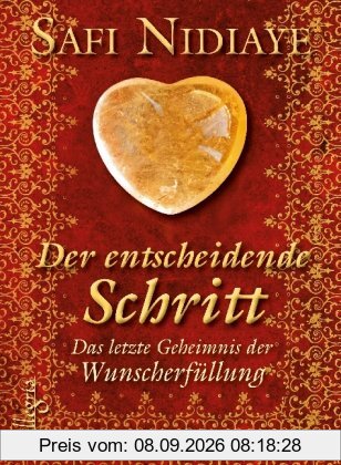 Der entscheidende Schritt: Das letzte Geheimnis der Wunscherfüllung