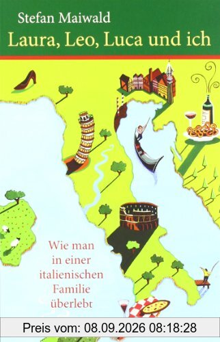 Laura, Leo, Luca und ich: Wie man in einer italienischen Familie überlebt