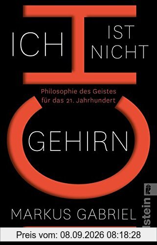 Ich ist nicht Gehirn: Philosophie des Geistes für das 21. Jahrhundert