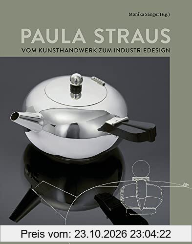 Paula Straus: Vom Kunsthandwerk zum Industriedesign