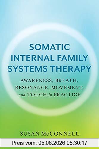 Susan McConnell Somatic Internal Family Systems Therapy, Awareness, Breath, Resonance, Movement, And Touch In Practice