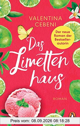 Das Limettenhaus: Roman. Eine italienische Familiensaga von der beliebten Bestseller-Autorin (Die Fontamara-Serie, Band 1)
