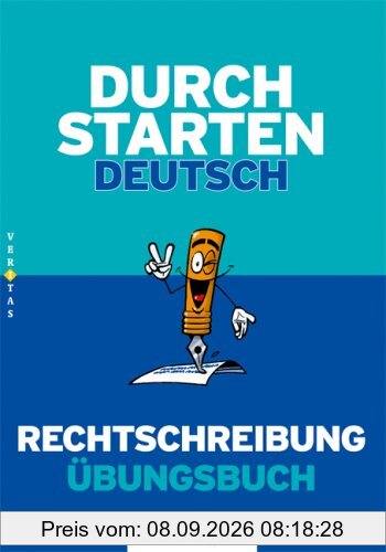 Durchstarten Deutsch Rechtschreibung. Dein Übungsbuch: Übungsbuch mit Lösungen