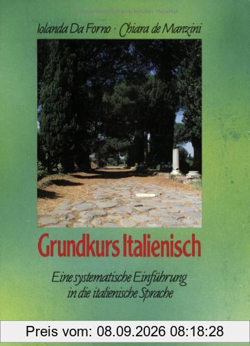 Grundkurs Italienisch. Eine systematische Einführung in die italienische Sprache: Grundkurs Italienisch, Lehrbuch