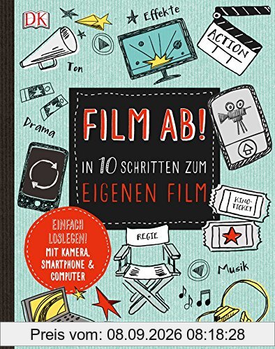 Film ab!: In 10 Schritten zum eigenen Film