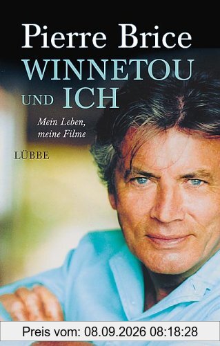 Winnetou und ich. Mein wahres Leben