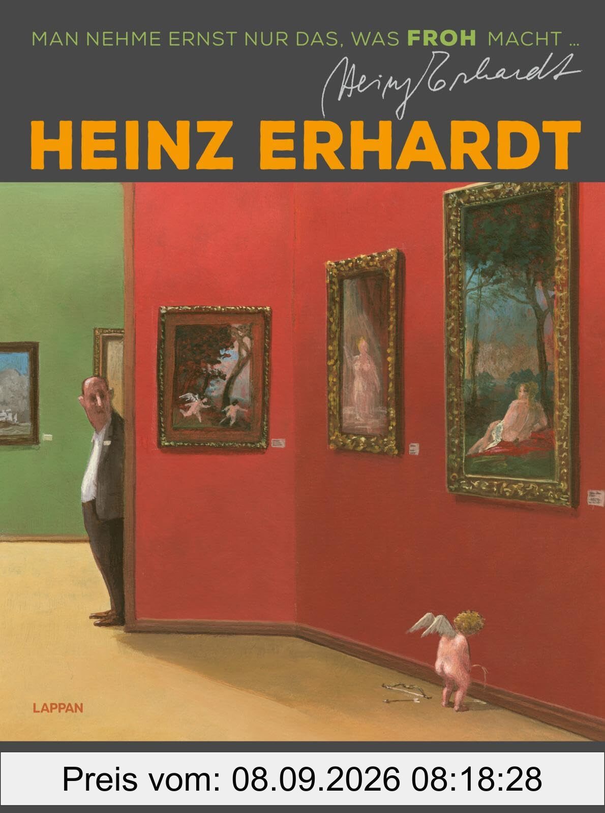 Heinz Erhardt: Man nehme ernst nur das, was froh macht (Neuausgabe)