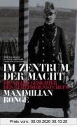 Im Zentrum der Macht: Die vielen Gesichter des Geheimdienstchefs Maximilian Ronge