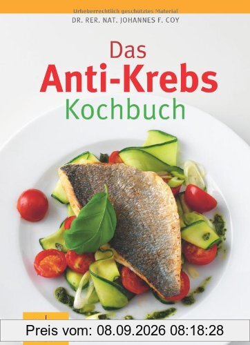 Das Anti-Krebs-Kochbuch (GU Diät & Gesundheit)