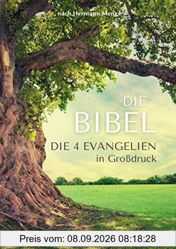 Die Bibel nach Hermann Menge: Die 4 Evangelien in Großdruck