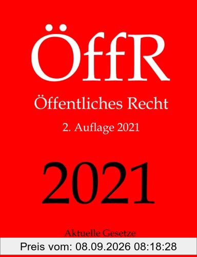 ÖffR, Öffentliches Recht, Aktuelle Gesetze: Staatsrecht, Verfassungsrecht, Verwaltungsrecht, Baurecht, Europarecht
