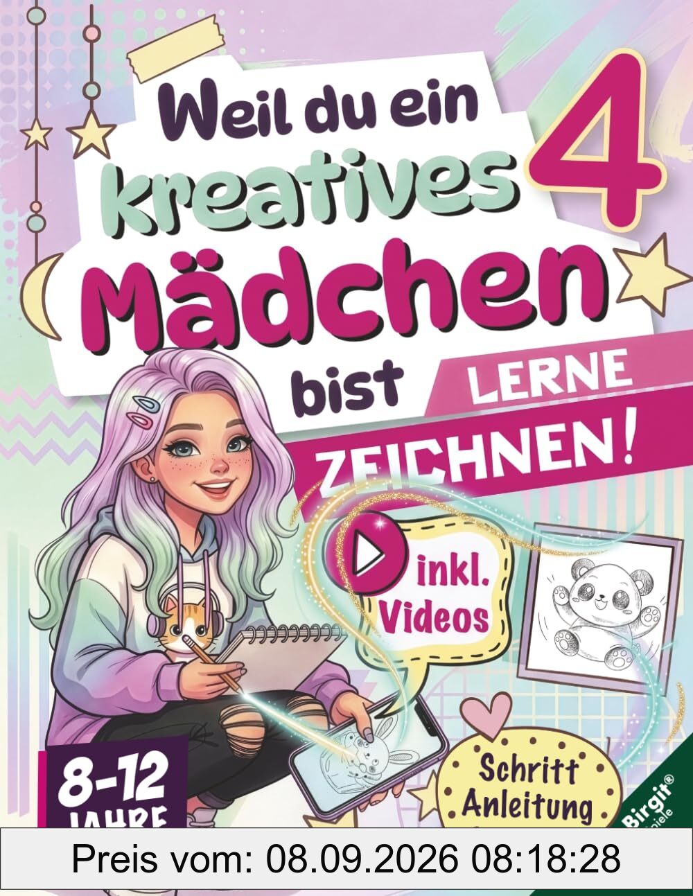 Weil du ein kreatives Mädchen bist 4 | Das Mädchen-Zeichenbuch (8-12 Jahre): Lerne Zeichnen mit Video-Tutorials und süßen Schritt-für-Schritt-Motiven. (Zeichenbuchserie)