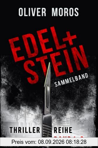 Edel & Stein-Thriller-Reihe: Band 1 bis 3: Sammelband (Kripo Berlin)