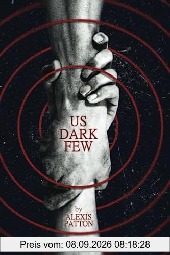Us Dark Few (Us Dark Few Series, Band 1)